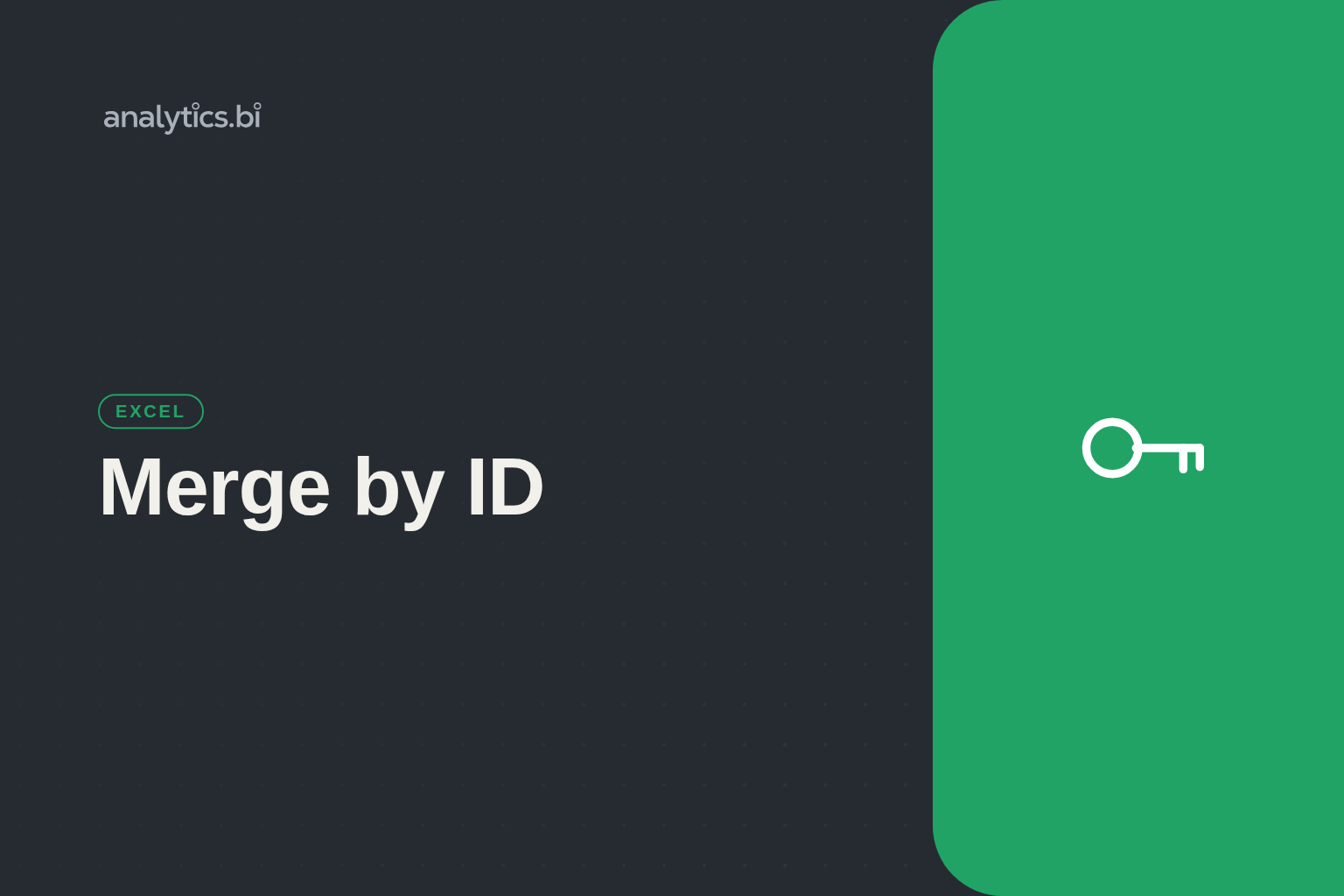 Merge by ID — Excel | analytics.bi