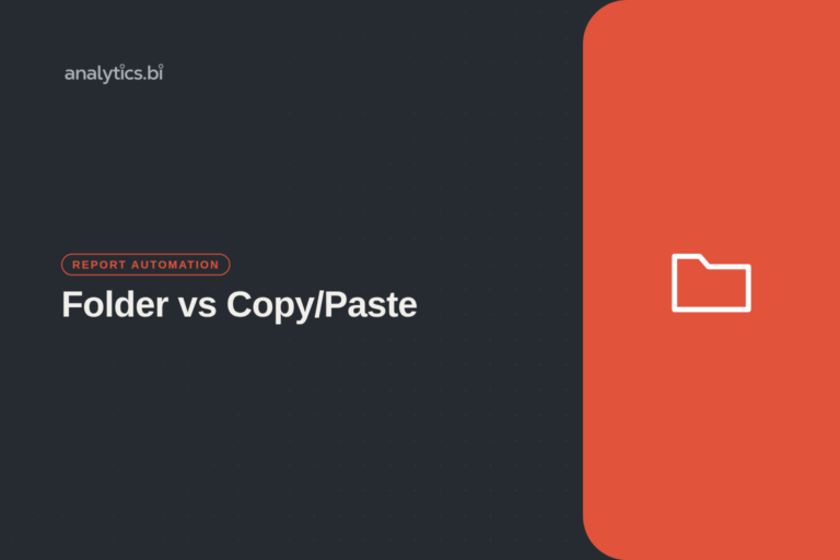 Folder vs Copy/Paste — Report Automation | analytics.bi