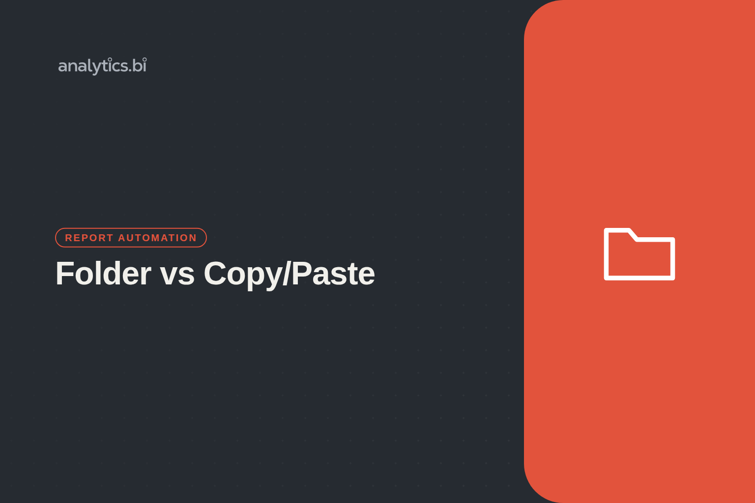 Folder Import ar Copy/Paste? Kurį metodą rinktis Excel ataskaitų automatizavimui