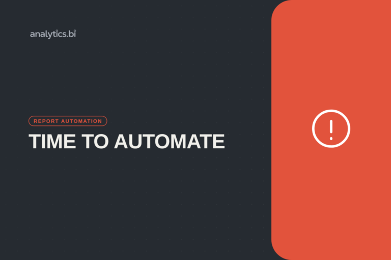 time to automate — Report Automation | analytics.bi